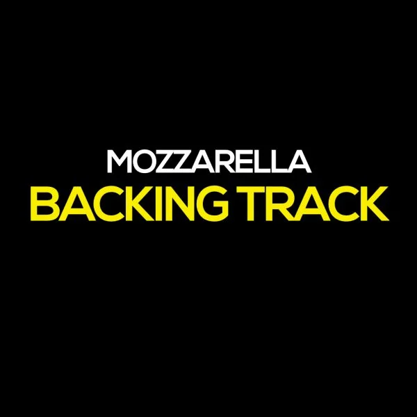 Mozzarella BACKING TRACK