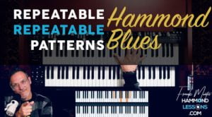 Repeatable Patterns for Hammond Blues