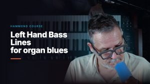 Left Hand Bass Lines for organ blues