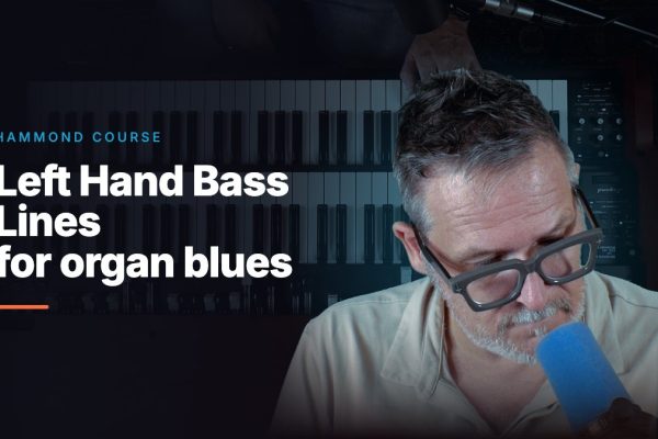Left Hand Bass Lines for organ blues
